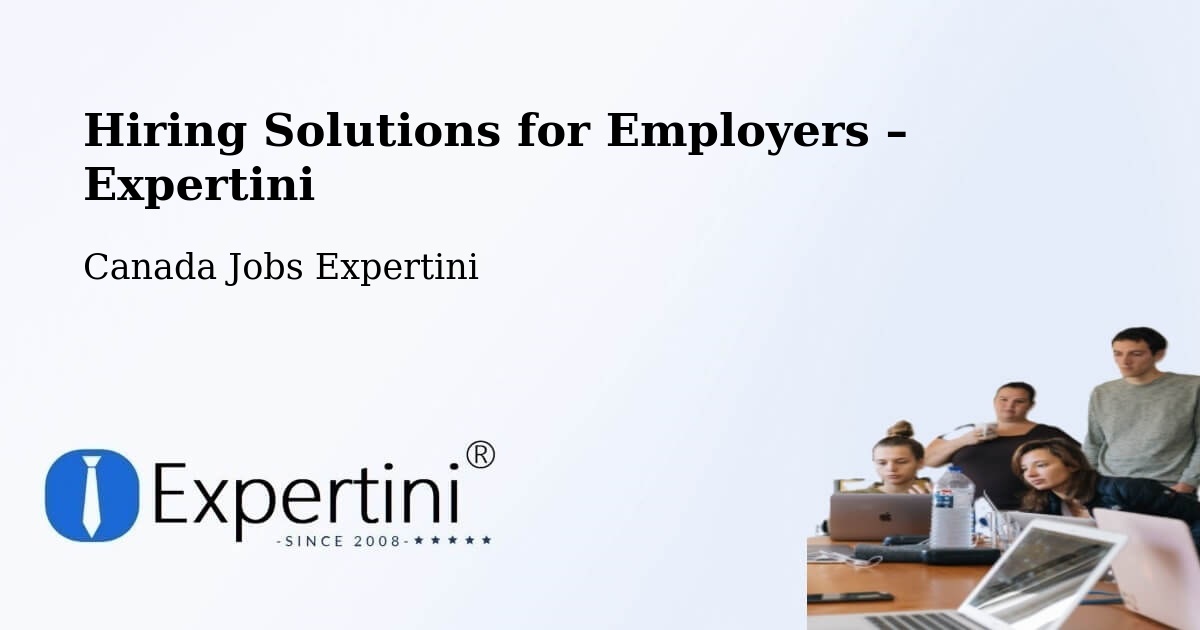 Hiring Solutions for Employers in St. Catharines - St. Catharines, Canada Jobs Expertini